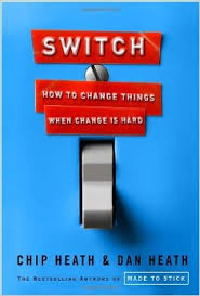 Switch – How to change things when change is hard – Chip Heath & Dan Heath