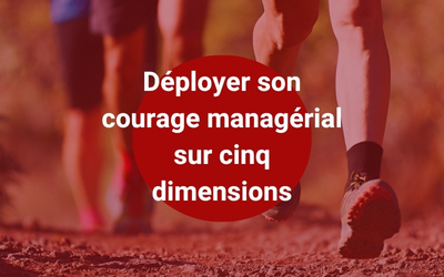 formation déployer son courage managérial